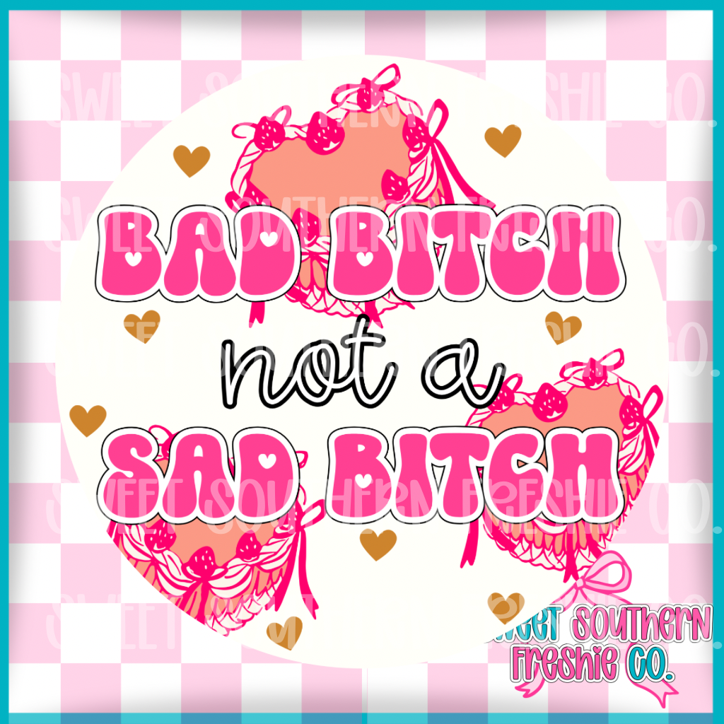 Round Cardstock| Bad Bitch Not A Sad Bitch