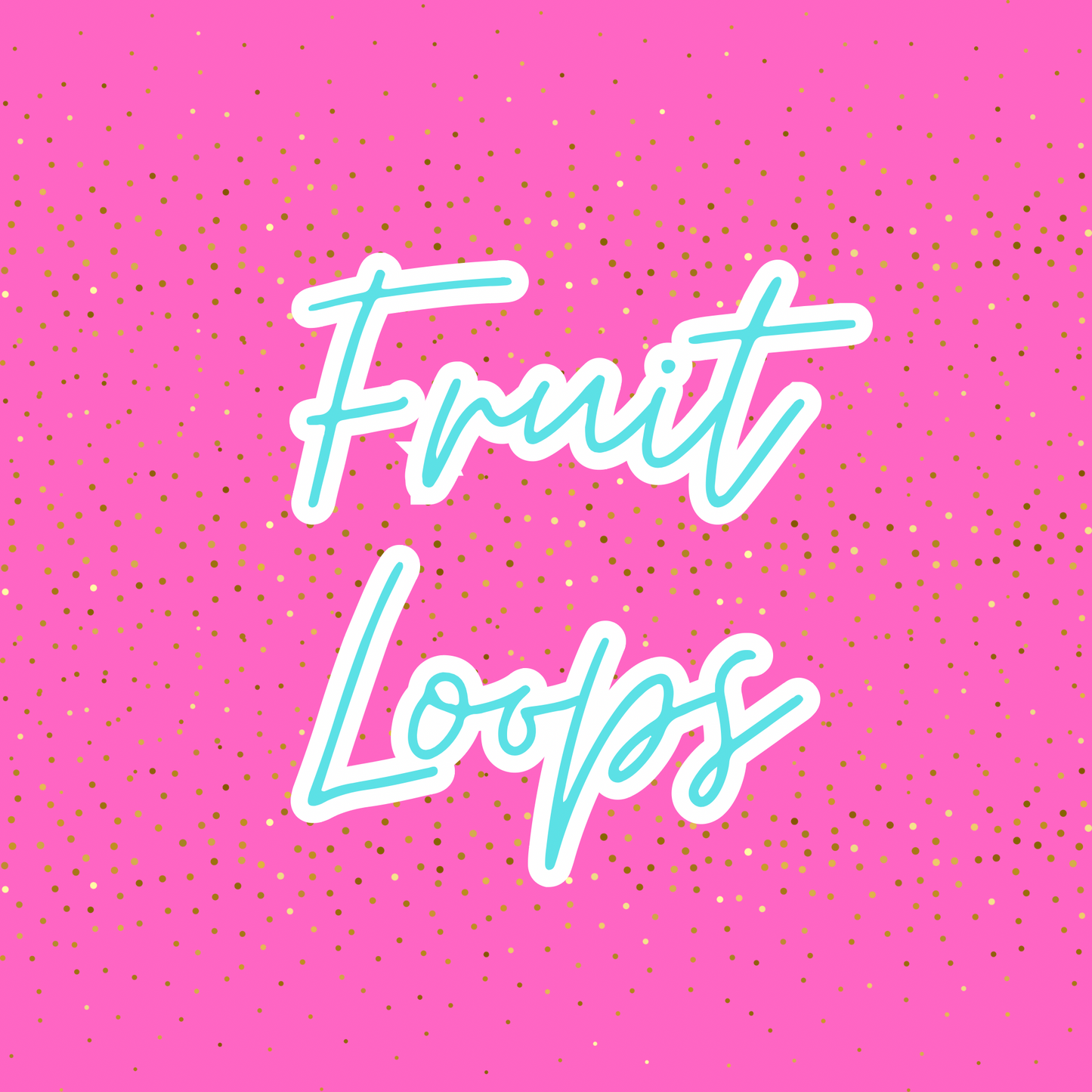 Fruit Loops