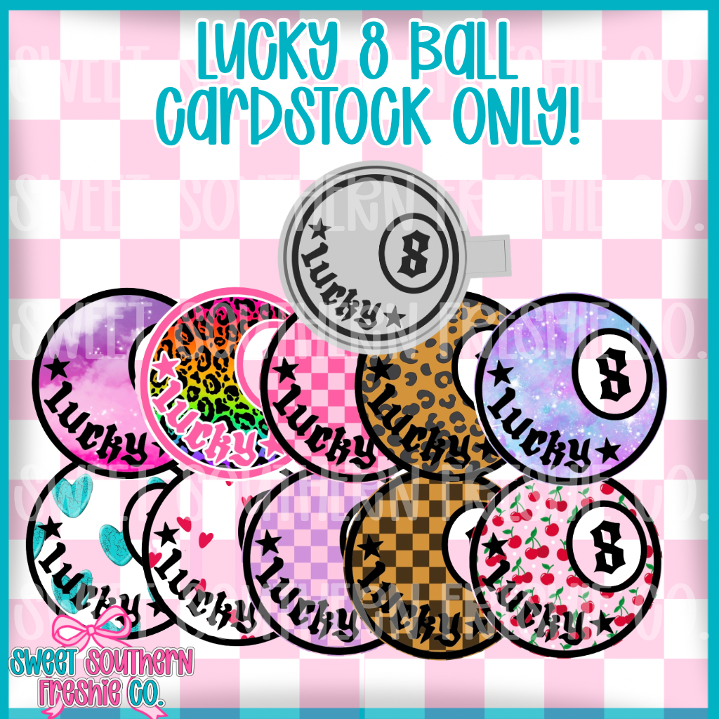 Lucky 8 Ball| Cardstock ONLY