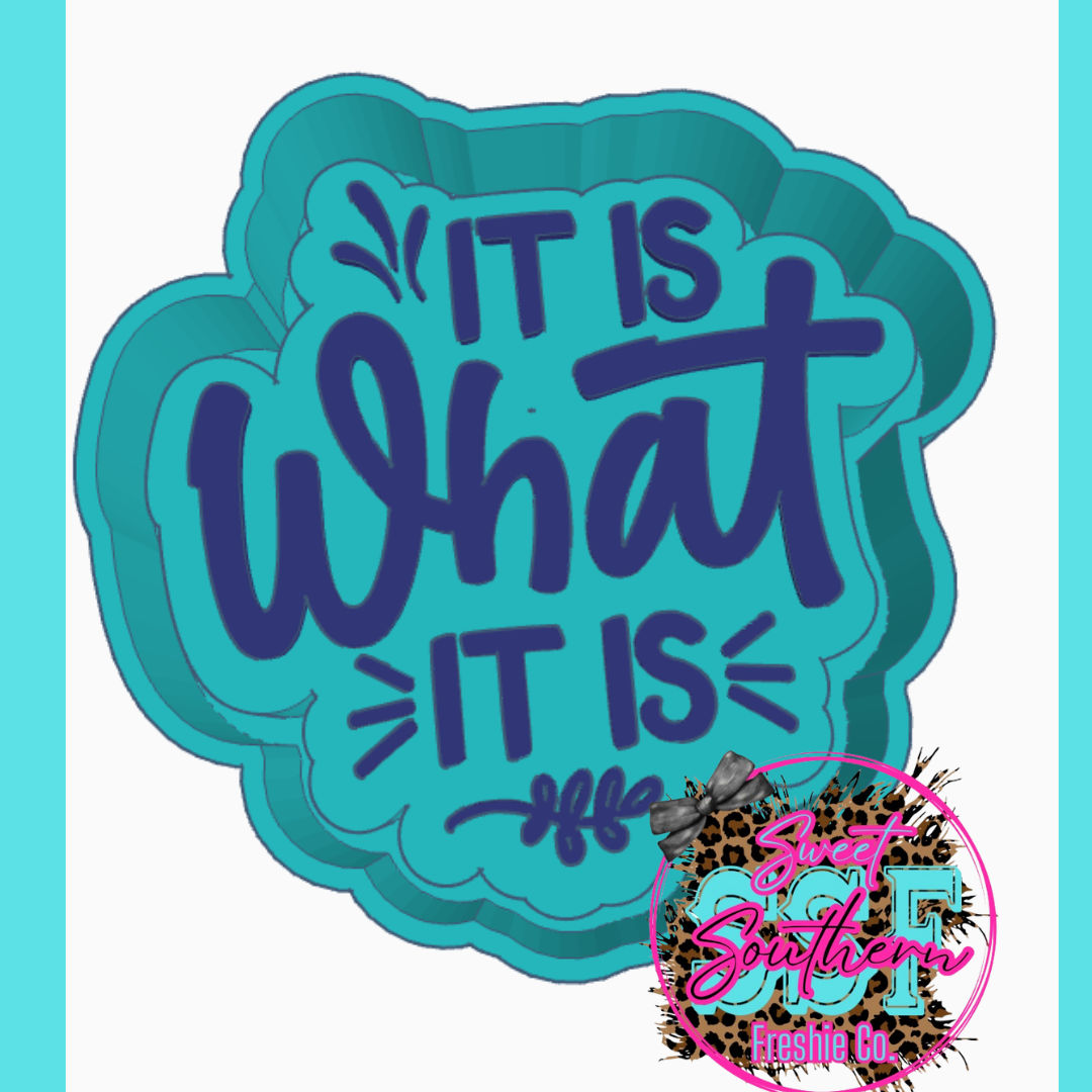 It is what it is #244