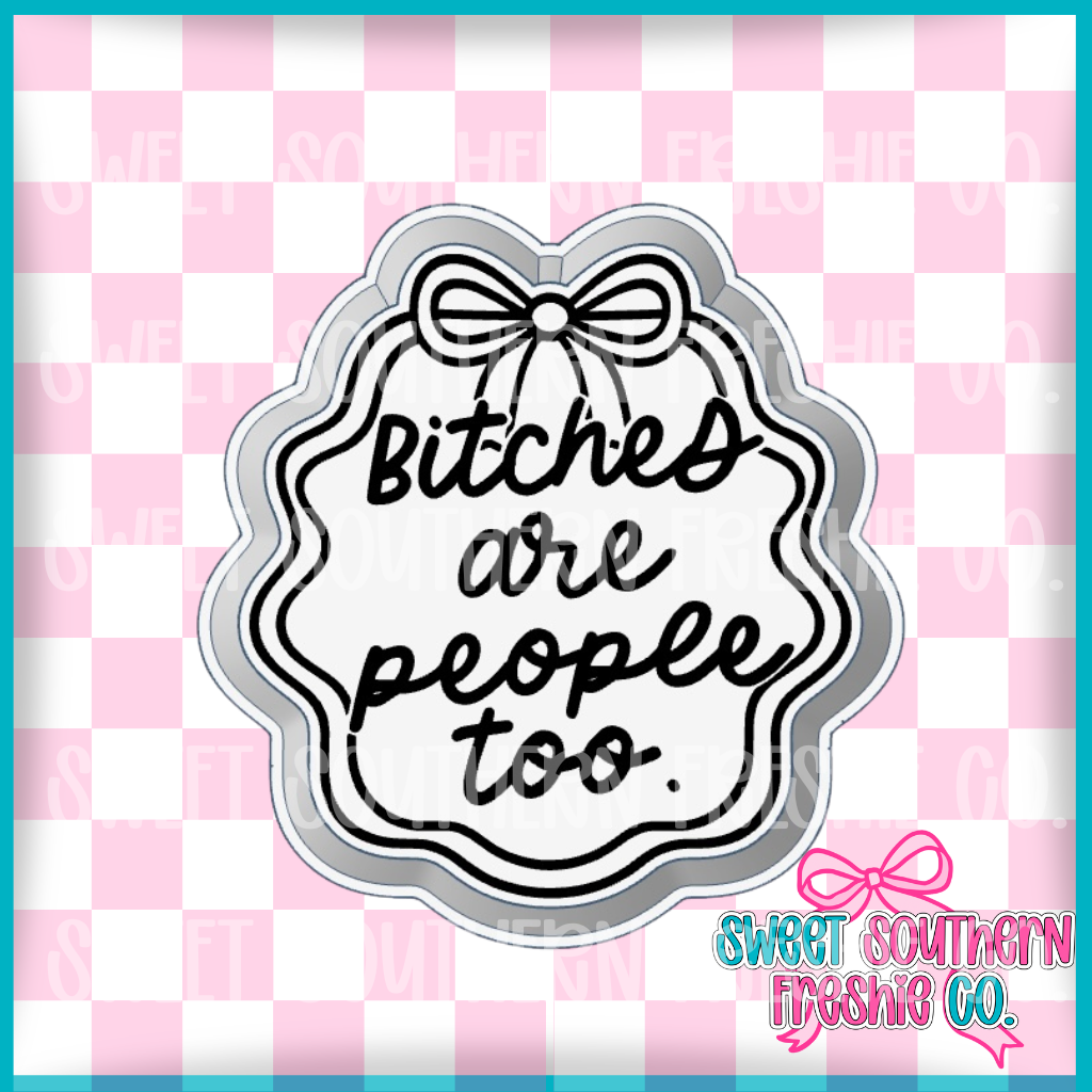 Bitches Are People Too