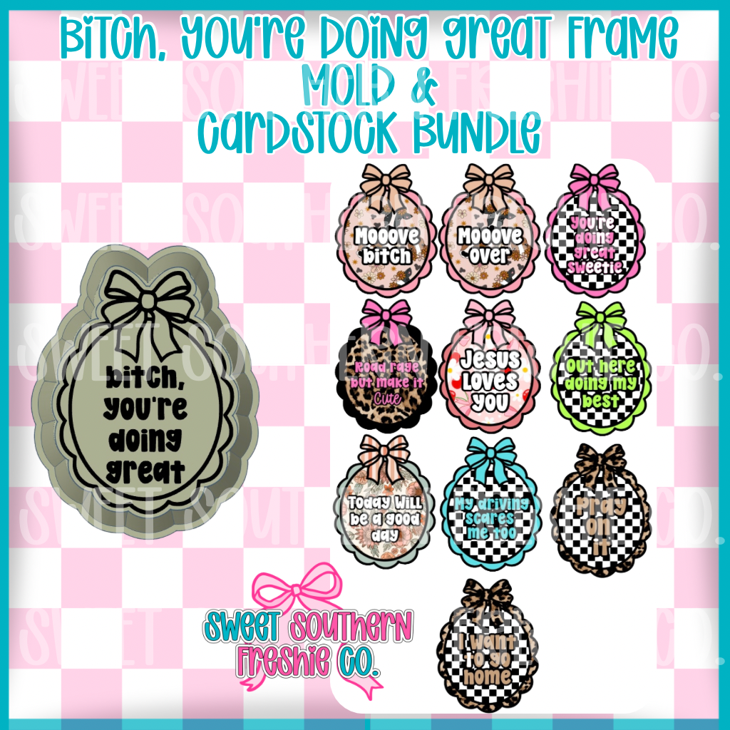 Bitch, You’re Doing Great| Mold & Cardstock Bundle