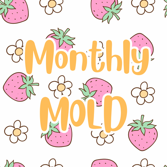 Monthly Free Mold