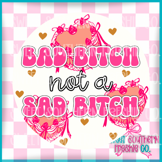 Round Cardstock| Bad Bitch Not A Sad Bitch