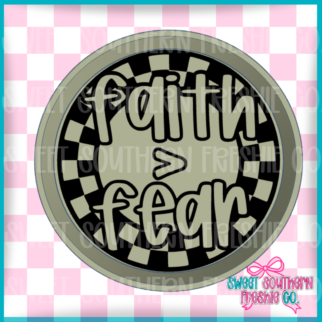 Faith > Fear