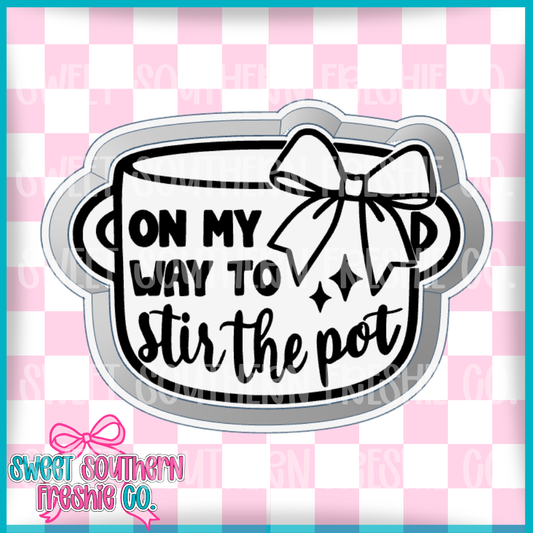 On My Way To Stir The Pot