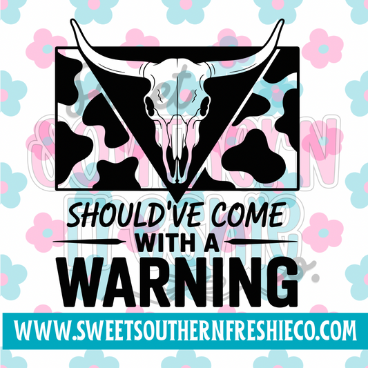 Should’ve come with a warning