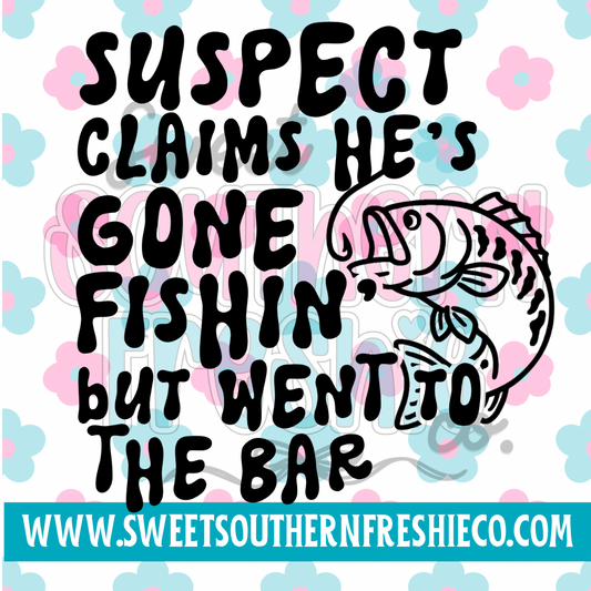 Suspect claims fishing