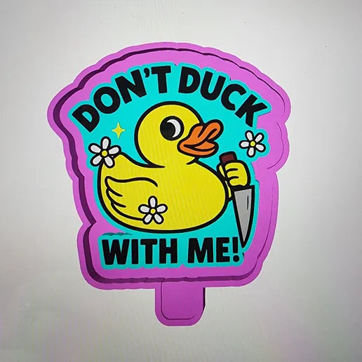 Don’t duck with me