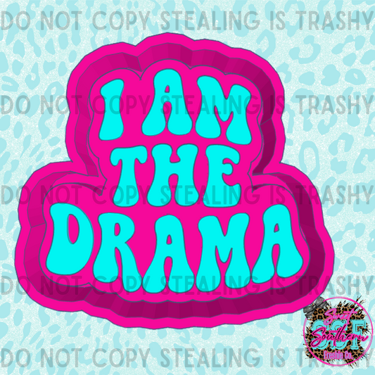 I am the drama