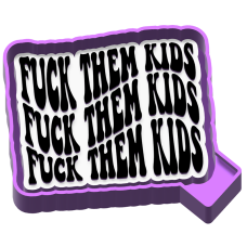 Fuck them kids