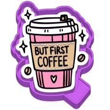 But First Coffee