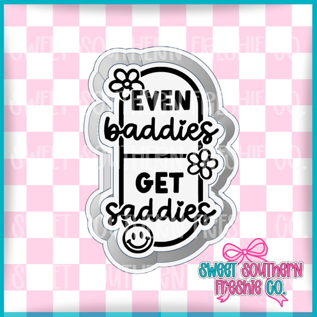 Even Baddies Get Saddies