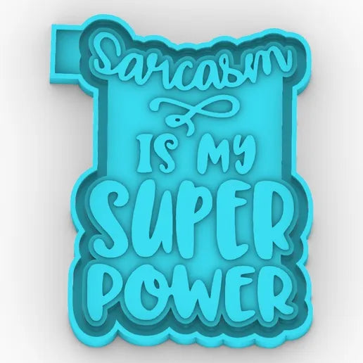 Sarcasm is my super power