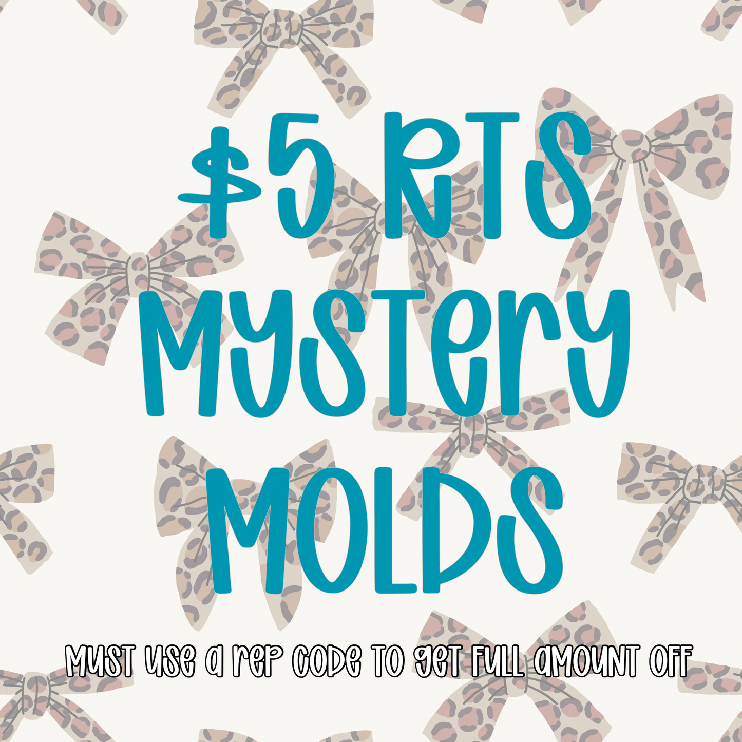 $5 RTS Mystery Molds